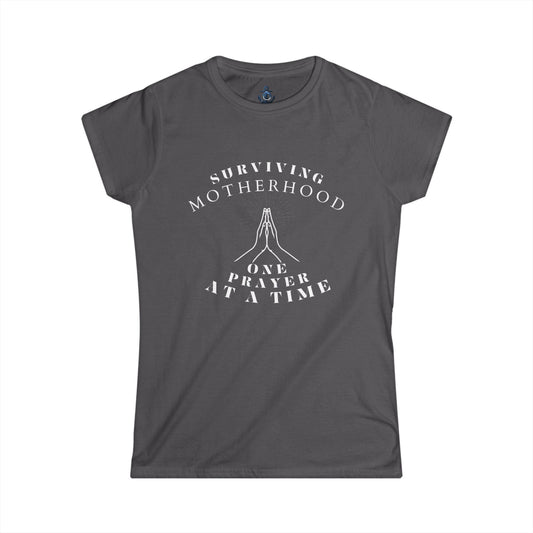 Charcoal / S Surviving Motherhood One Prayer at a Time Women's Softstyle Tee