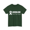 Forest Green / S Liberalism Find The Cure Unisex Heavy Cotton Tee