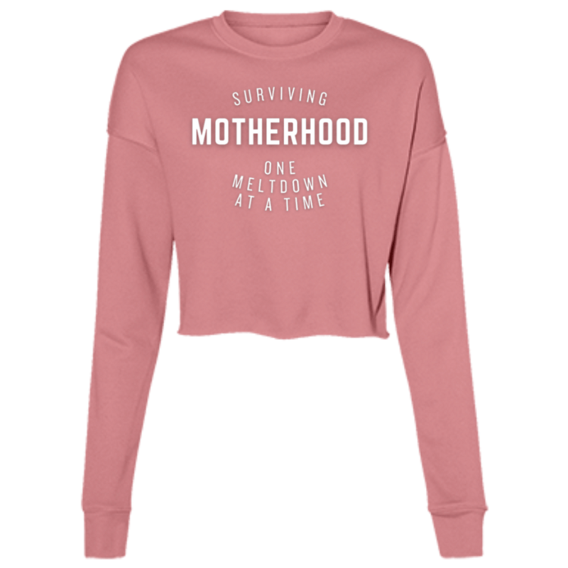 Mauve / S SURVIVING MOTHERHOOD ONE MELTDOWN AT A TIME -Cropped Fleece Crew