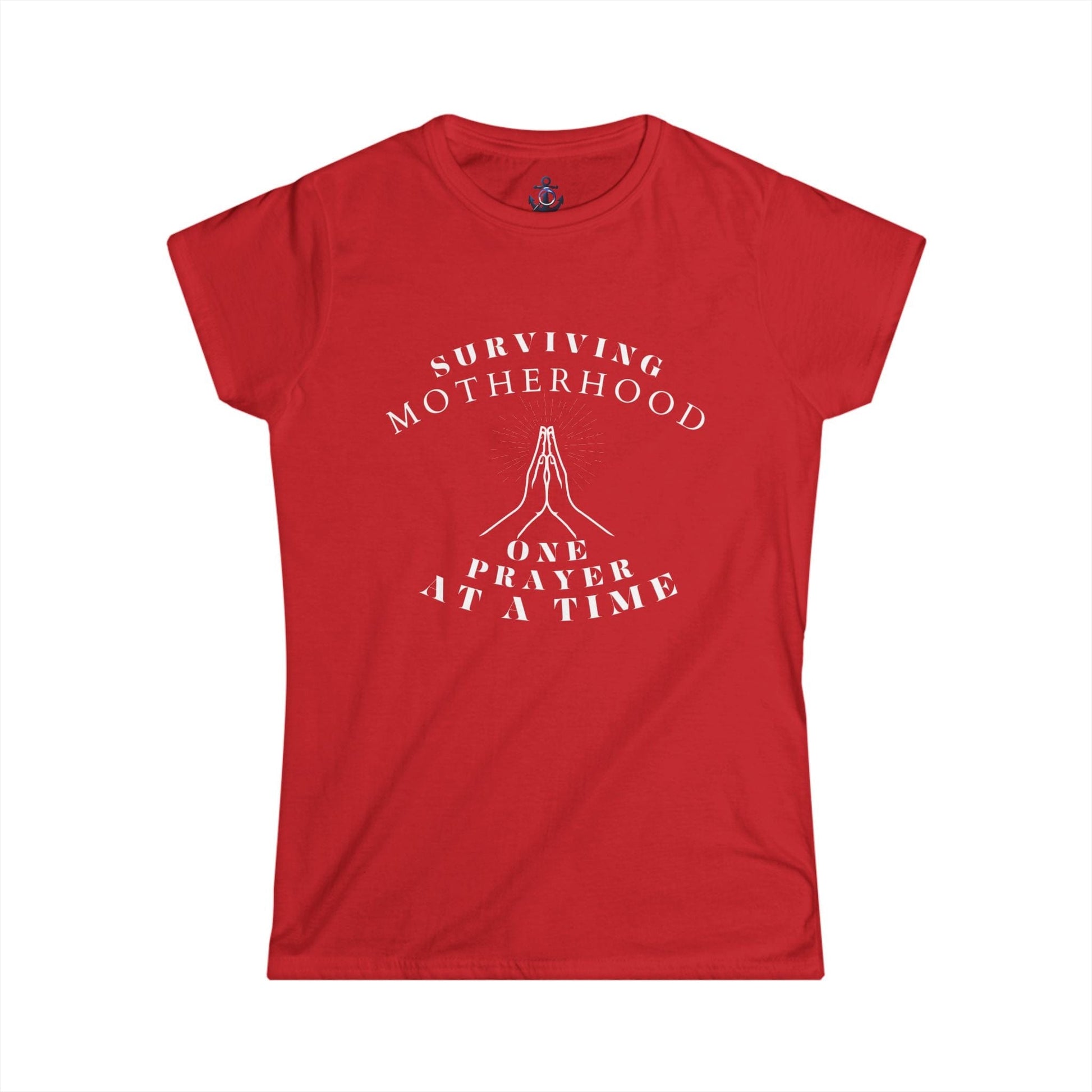 Red / S Surviving Motherhood One Prayer at a Time Women's Softstyle Tee