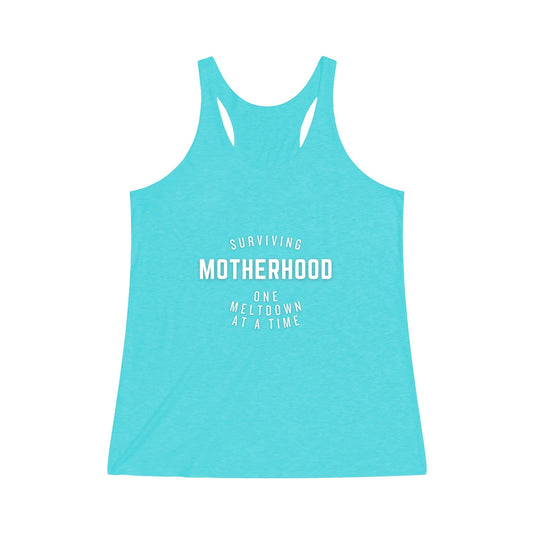 Tri-Blend Tahiti Blue / XS Surviving Motherhood Meltdown Women's Tri-Blend Racerback Tank