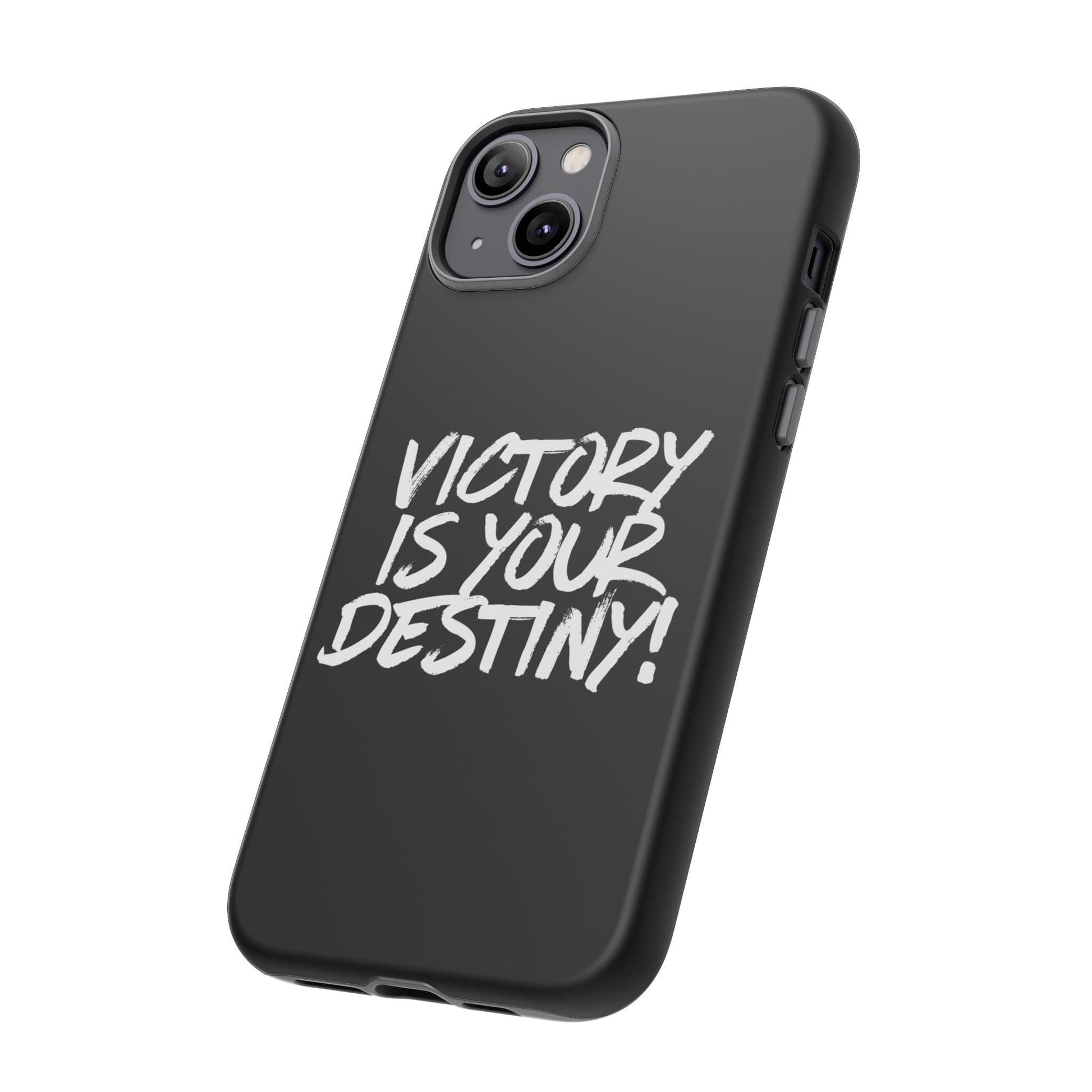 Victory is Your Destiny Tough Case